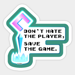 Don't hate the Player Sticker